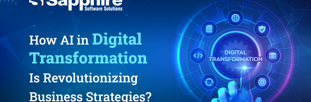 how-ai-in-digital-transformation-is-revolutionizing-business-strategies